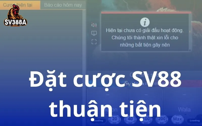 Đặt cược tại SV88 thuận tiện