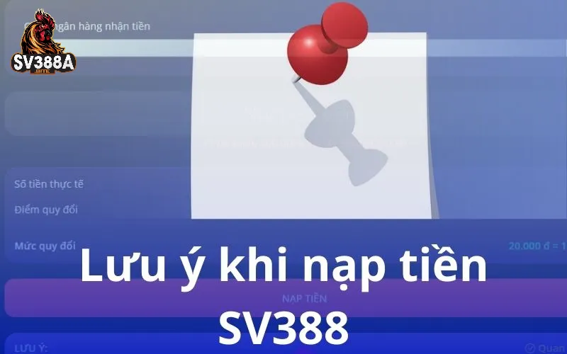 Những điều cần lưu ý khi nạp tiền SV388